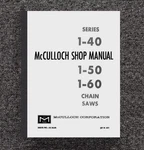 Chain Saw Technical Workshop Man Mcculloch (60270) 1-40, 1-50, & 1-60 Series Used. Price: $23.00.